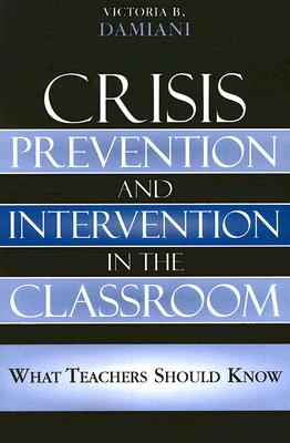 غلاف كتاب Crisis Prevention and Intervention in the Classroom: What Teachers Should Know