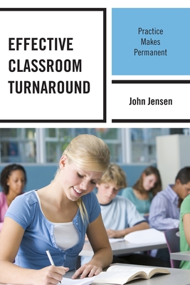 غلاف كتاب Effective Classroom Turnaround: Practice Makes Permanent