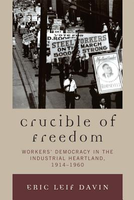 Crucible of Freedom: Workers