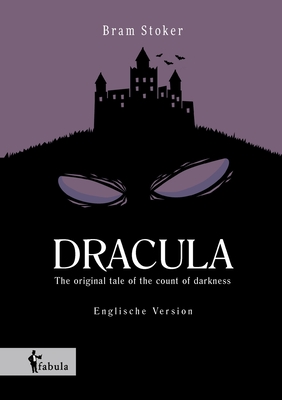 Dracula:The original tale of the count of darkness