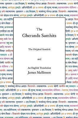 The Gheranda Samhita: The Original Sanskrit and An English Translation