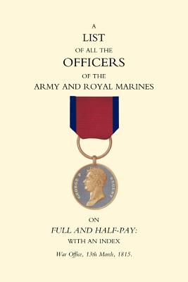 1815 List of All the Officers of the Army and Royal Marines on Full and Half-Pay with an Index.