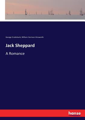 Jack Sheppard:A Romance