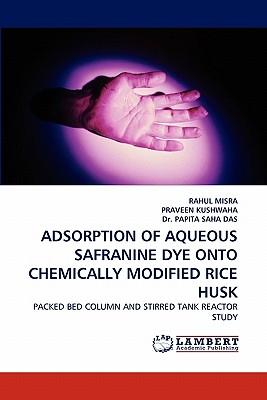 Adsorption of Aqueous Safranine Dye Onto Chemically Modified Rice Husk