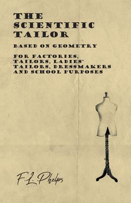 The Scientific Tailor - Based on Geometry - For Factories, Tailors, Ladies