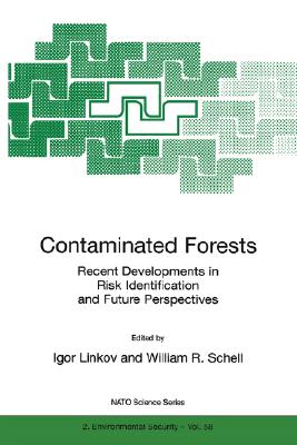 Contaminated Forests : Recent Developments in Risk Identification and Future Perspectives