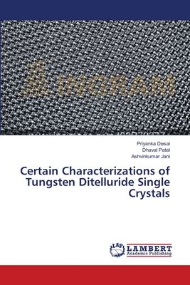 Certain Characterizations of Tungsten Ditelluride Single Crystals