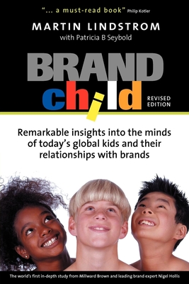 Brandchild: Remarkable Insights Into the Minds of Today