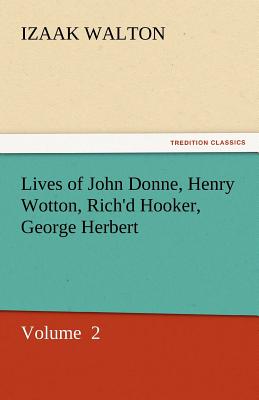 Lives of John Donne, Henry Wotton, Rich