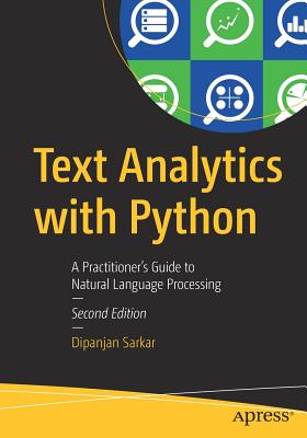 Text Analytics with Python : A Practitioner