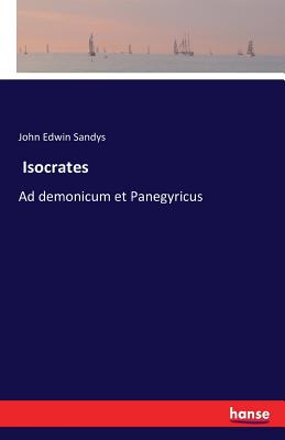 Isocrates:Ad demonicum et Panegyricus