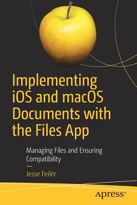 Implementing iOS and macOS Documents with the Files App : Managing Files and Ensuring Compatibility