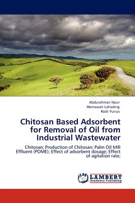 Chitosan Based Adsorbent for Removal of Oil from Industrial Wastewater