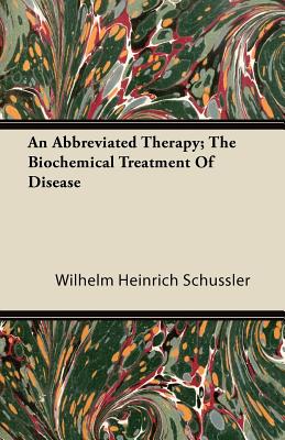 An Abbreviated Therapy; The Biochemical Treatment Of Disease