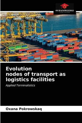 Evolution nodes of transport as logistics facilities