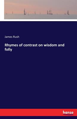 Rhymes of contrast on wisdom and folly