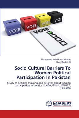 Socio Cultural Barriers To Women Political Participation In Pakistan