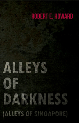 Alleys of Darkness (Alleys of Singapore)