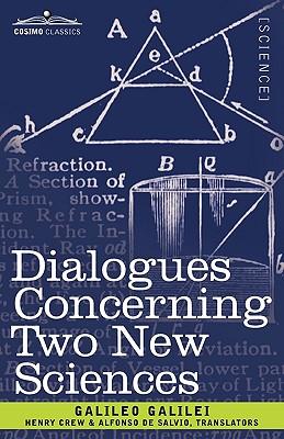 Dialogues Concerning Two New Sciences