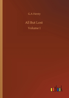 All But Lost :Volume 1