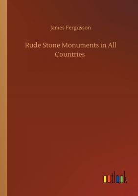 Rude Stone Monuments in All Countries