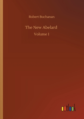 غلاف كتاب The New Abelard :Volume 1