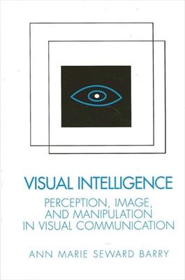 Visual Intelligence : Perception, Image, and Manipulation in Visual Communication