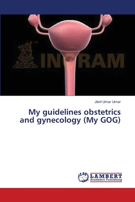 My guidelines obstetrics and gynecology (My GOG)