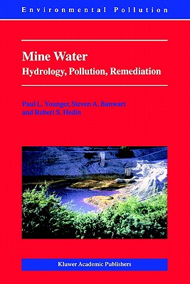 Mine Water : Hydrology, Pollution, Remediation