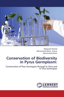Conservation of Biodiversity in Pyrus Germplasm