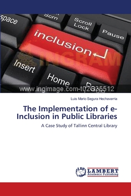غلاف كتاب The Implementation of e-Inclusion in Public Libraries