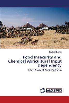 غلاف كتاب Food Insecurity and Chemical Agricultural Input Dependency