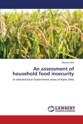 An Assessment of Household Food Insecurity