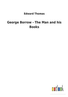 George Borrow - The Man and his Books