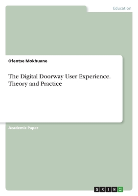 The Digital Doorway User Experience. Theory and Practice