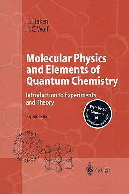 Molecular Physics and Elements of Quantum Chemistry : Introduction to Experiments and Theory