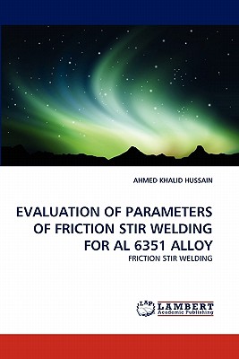 EVALUATION OF PARAMETERS OF FRICTION STIR WELDING FOR AL 6351 ALLOY