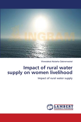 غلاف كتاب Impact of rural water supply on women livelihood