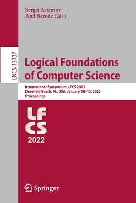 Logical Foundations of Computer Science : International Symposium, LFCS 2022, Deerfield Beach, FL, USA, January 10-13, 2022, Proceedings