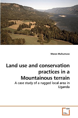 Land use and conservation practices in a             Mountainous terrain