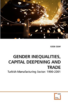 Nwf.com: GENDER INEQUALITIES, CAPITAL DEEPENING : OZGE OZAY: كتب