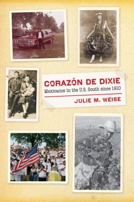 غلاف كتاب Corazَn de Dixie: Mexicanos in the U.S. South since 1910
