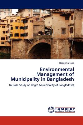 غلاف كتاب Environmental Management of  Municipality in Bangladesh