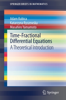 Time-Fractional Differential Equations : A Theoretical Introduction