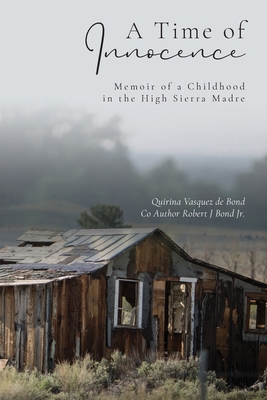 A Time of Innocence: Memoir of a Childhood in the High Sierra Madre