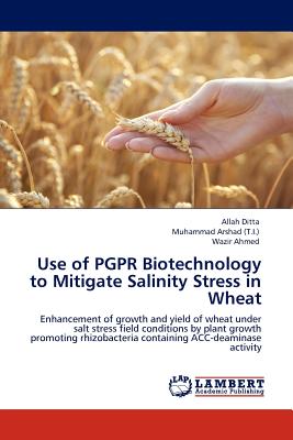 Use of PGPR Biotechnology to Mitigate Salinity Stress in Wheat