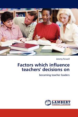 غلاف كتاب Factors which influence teachers' decisions on