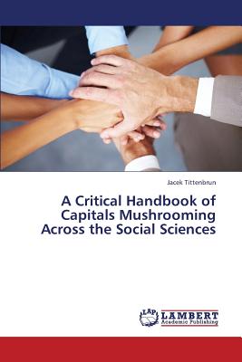 غلاف كتاب A Critical Handbook of Capitals Mushrooming Across the Social Sciences