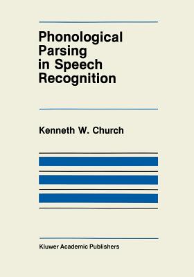 غلاف كتاب Phonological Parsing in Speech Recognition