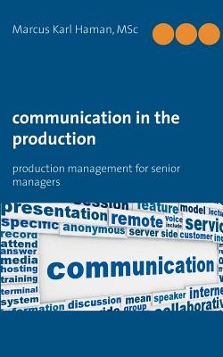 Communication in the Production:Production Management for Senior Managers